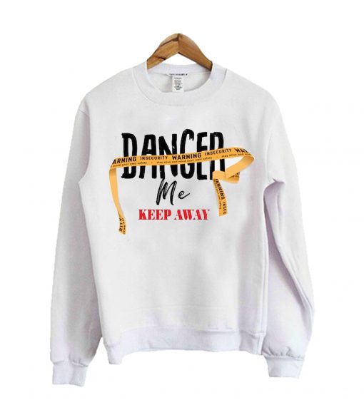 Danger Me Sweatshirt