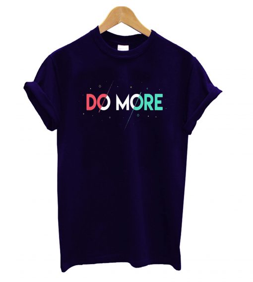 Do More T-Shirt