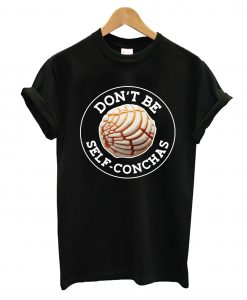 Dont Be Self Concha T-Shirt