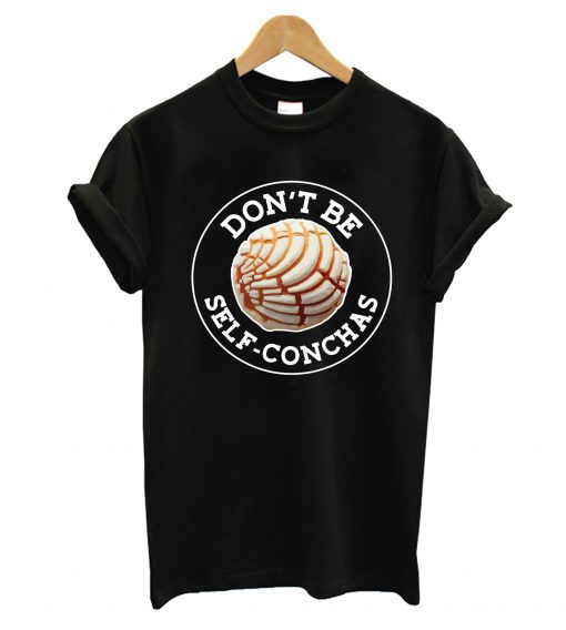 Dont Be Self Concha T-Shirt