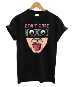 Don't Care T-Shirt