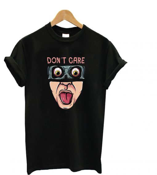 Don't Care T-Shirt