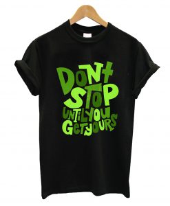 Don't Still T-Shirt