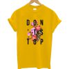 Don't Stop T-Shirt