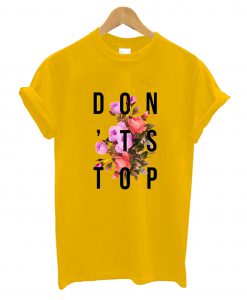 Don't Stop T-Shirt