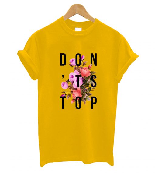 Don't Stop T-Shirt