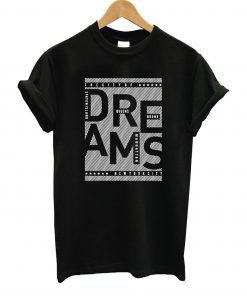 Dreams Black T-Shirt