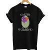 Easter Is Coming T-Shirt
