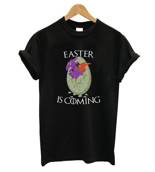 Easter Is Coming T-Shirt