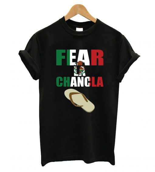 Fear La Chancla T-Shirt