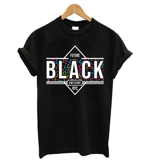 Future Black Awesome T-Shirt