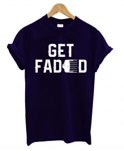 Get Faded Barber T-Shirt