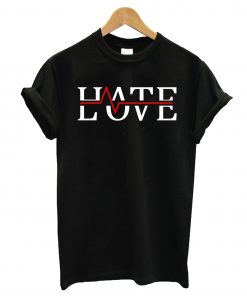 Hate Love T-Shirt