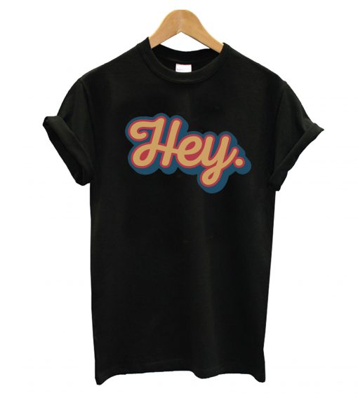 Hey Dot T-Shirt