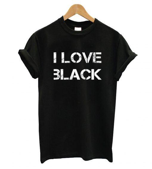 I Love Black T-Shirt