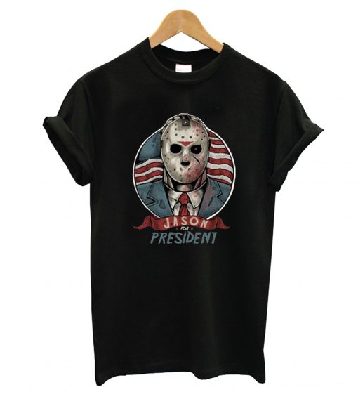 Jason For President T-Shirt