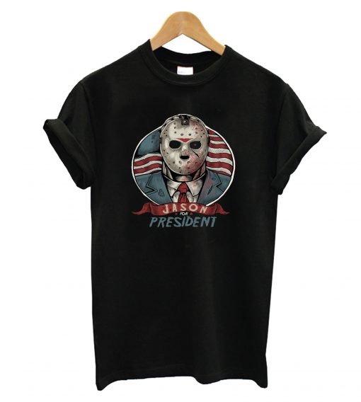 Jason For President T-Shirt