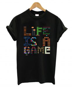 Life Is Game T-Shirt