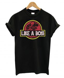 Like a BOSS T-Shirt