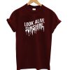 Look Alive Sunshine T-Shirt