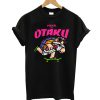 Meka For Otaku T-Shirt