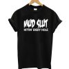 Mud Slut T-Shirt