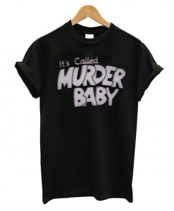 Murder Baby T-Shirt