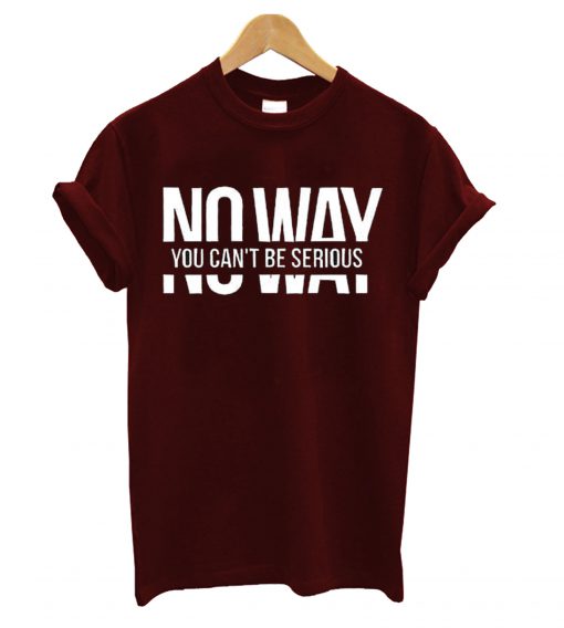 No Way T-Shirt