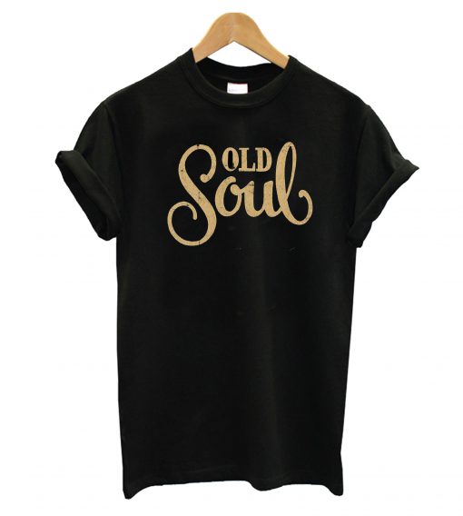 Old Soul T-Shirt