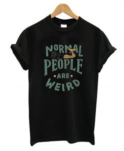 People Are Weird T-Shirt