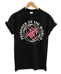 Prisoner Of The World T-Shirt