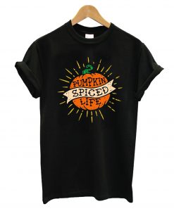 Pumpkin Spiced Life T-Shirt