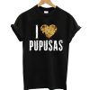 Pupusas El Salvador T-Shirt