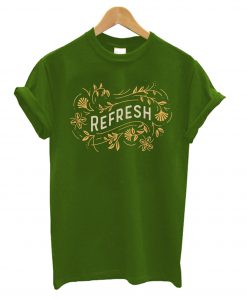 Refresh Green T-Shirt