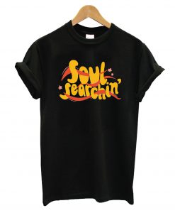 Soul Searchin T-Shirt