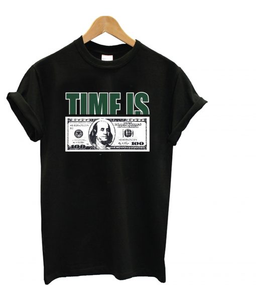 Time Is Money T-Shirt