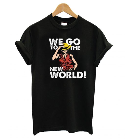 We Go To The New World T-Shirt