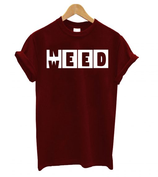 Weed Or Need T-Shirt