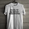 Written And Directed By Quentin Tarantino T-Shirt