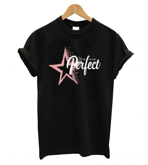 You Are Perfect T-Shirt