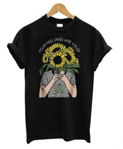 Your Feelings Are Valid Sunflower Mental Health Gift T-Shirt