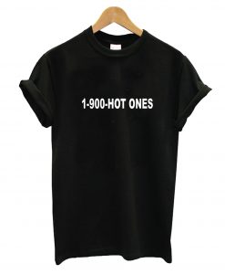 1-900 Hot Ones T-Shirt