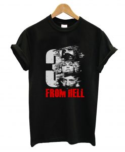 3 From Hell Movies T-Shirt