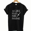 A Girl Has No Name T-Shirt