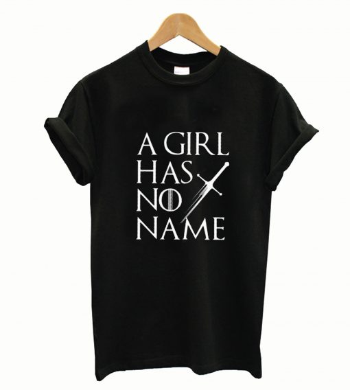 A Girl Has No Name T-Shirt