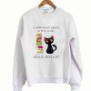 A Woman Cannot Survive On Books Alone Sweatshirt