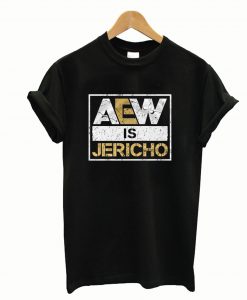 Aew is Jericho T-Shirt