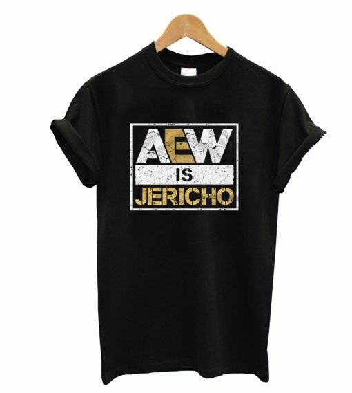 Aew is Jericho T-Shirt