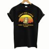 Aint No Laws When Your Drinking Claws T-Shirt