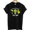 Aliens Believe In Me T-Shirt